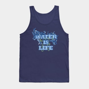 Water is Life Tank Top